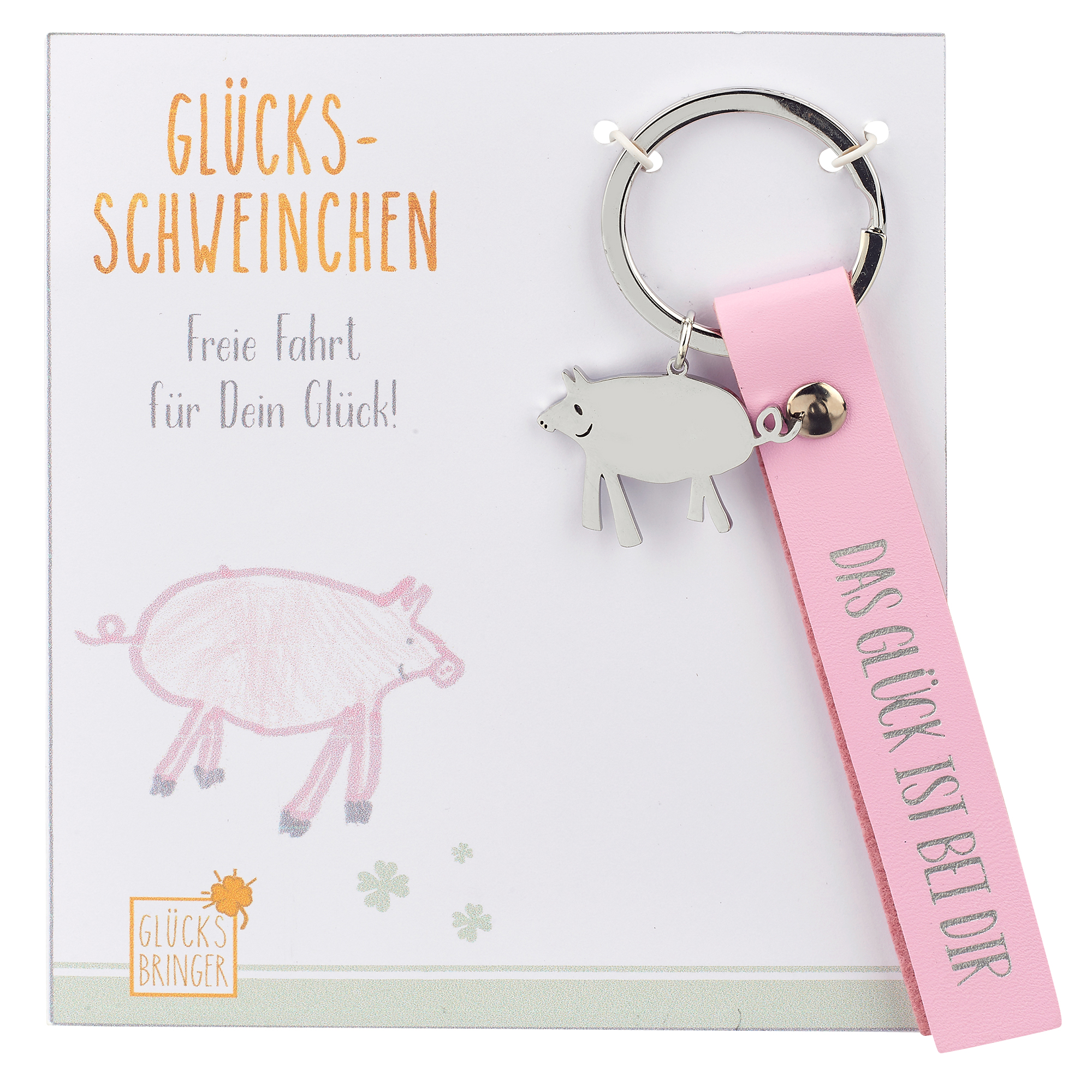 Schlüsselanhänger - Das Glück ist bei dir & Schwein Schlüsselanhänger - Das Glück ist bei dir & Schwein