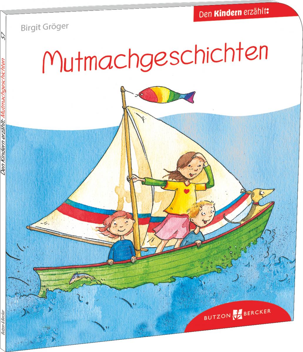 Kinderbuch - Mutmachgeschichten den Kindern erzählt