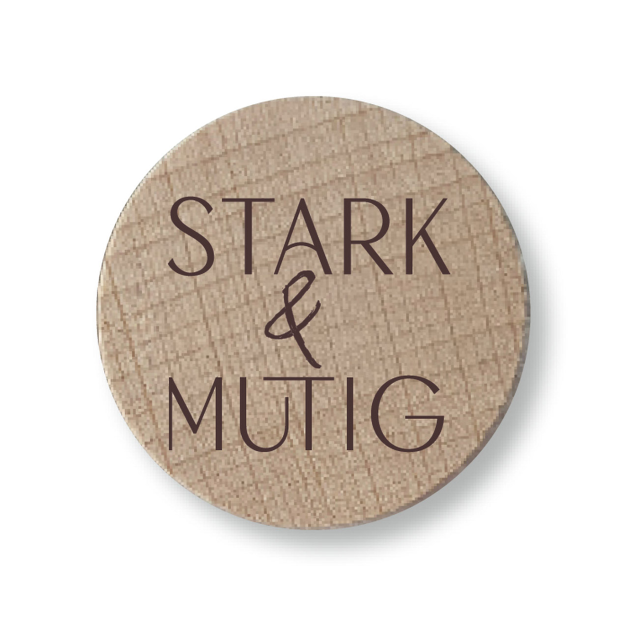 Holzmagnet – Stark & Mutig