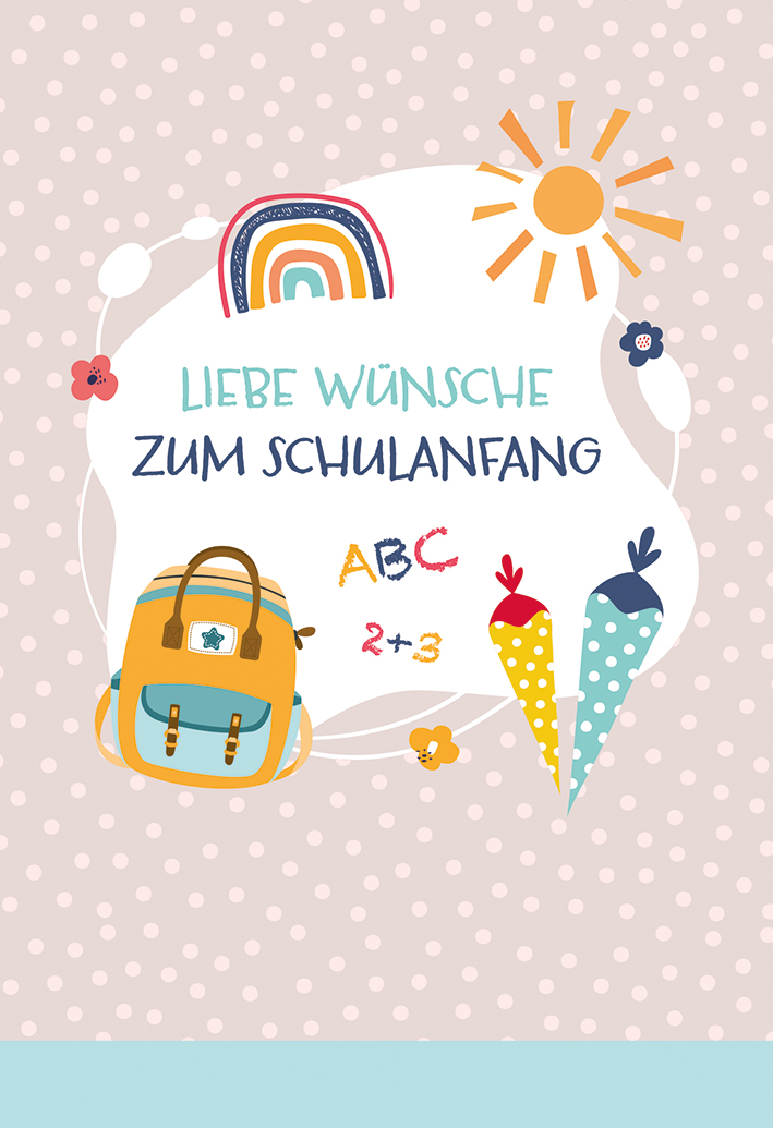 Karte zum Schulanfang - Liebe Wünsche zum Schulanfang Karte zum Schulanfang - Liebe Wünsche zum Schulanfang