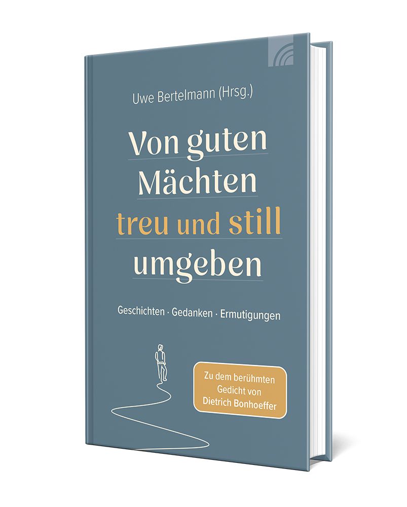 Geschenkbuch - Von guten Mächten treu und still umgeben
