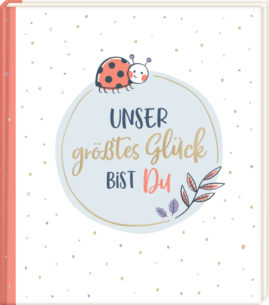 Album zur Geburt - Unser größtes Glück bist du