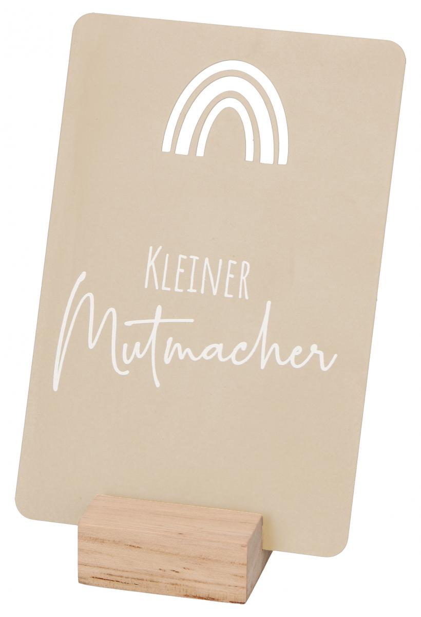 Aufstell-Tafel - Kleiner Mutmacher