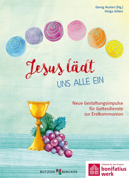 Gestaltungsimpulse für Gottesdienste zur Erstkommunion - Jesus lädt uns alle ein