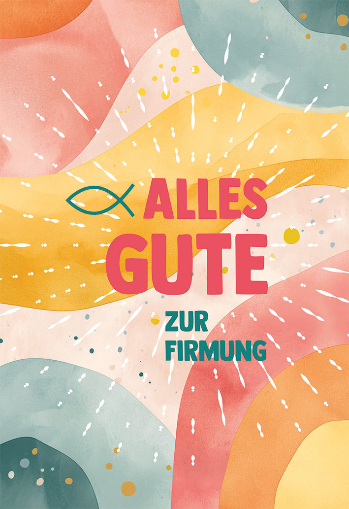 Karte zur Firmung - Alles Gute zur Firmung Karte zur Firmung - Alles Gute zur Firmung