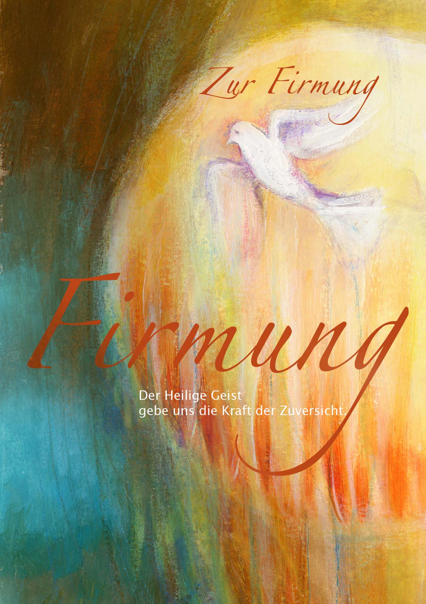 Karte zur Firmung - Der Geist Gottes stärke Dich Karte zur Firmung - Der Geist Gottes stärke Dich