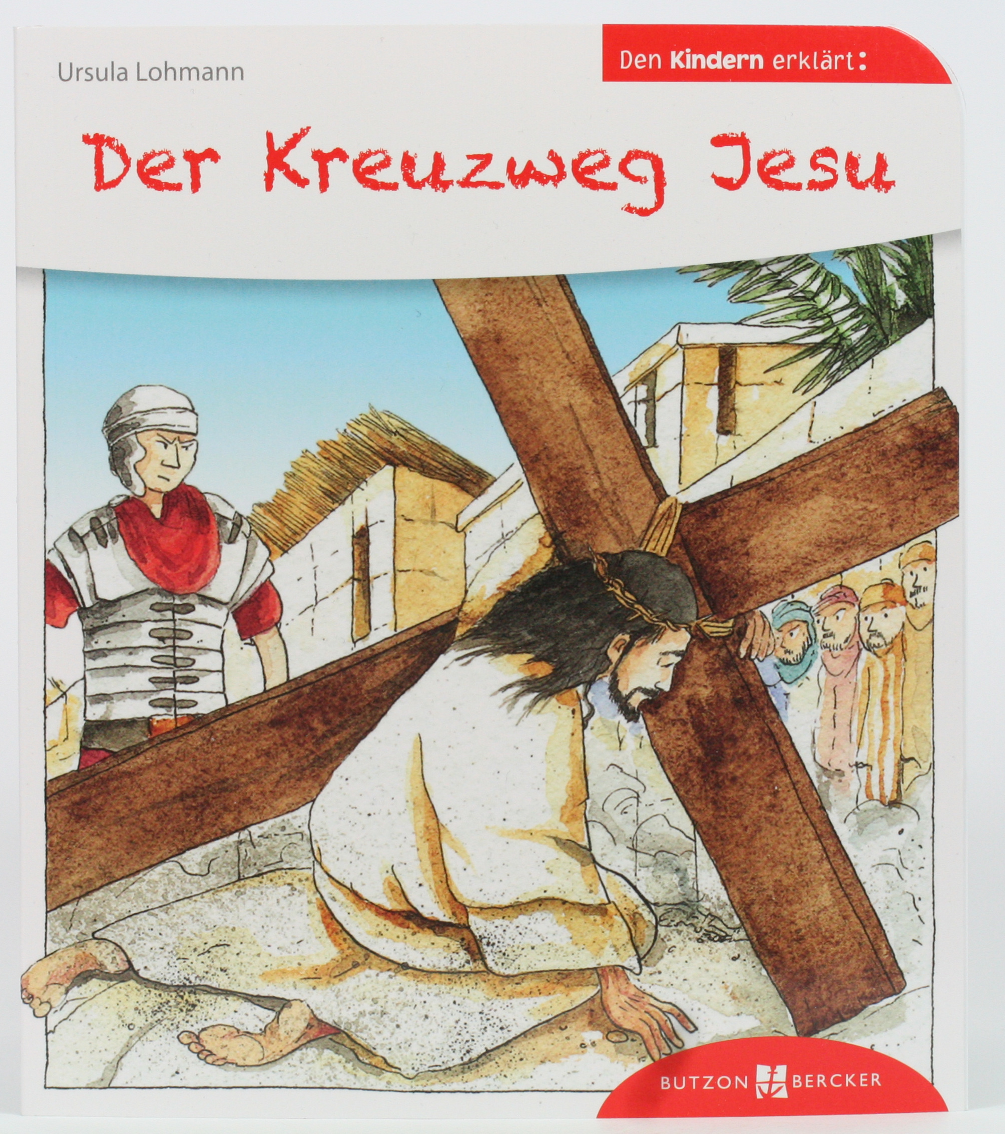Kinderbuch - Der Kreuzweg Jesu den Kindern