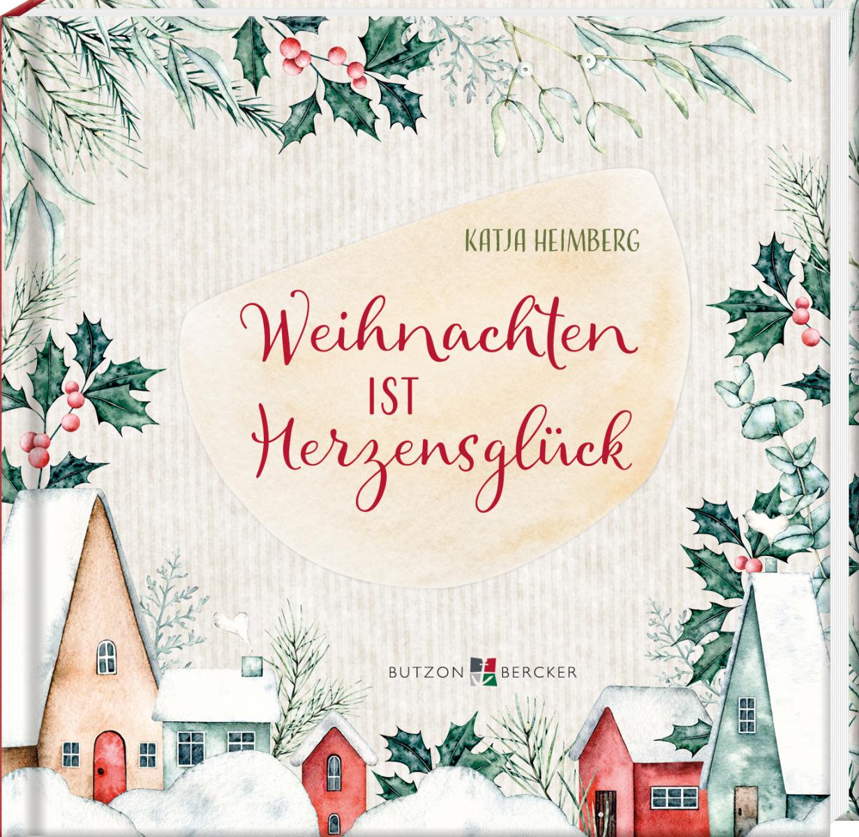 Geschenkbuch - Weihnachten ist Herzensglück Geschenkbuch - Weihnachten ist Herzensglück