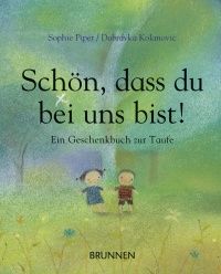 Kinderbuch - Schön, dass du bei uns bist!