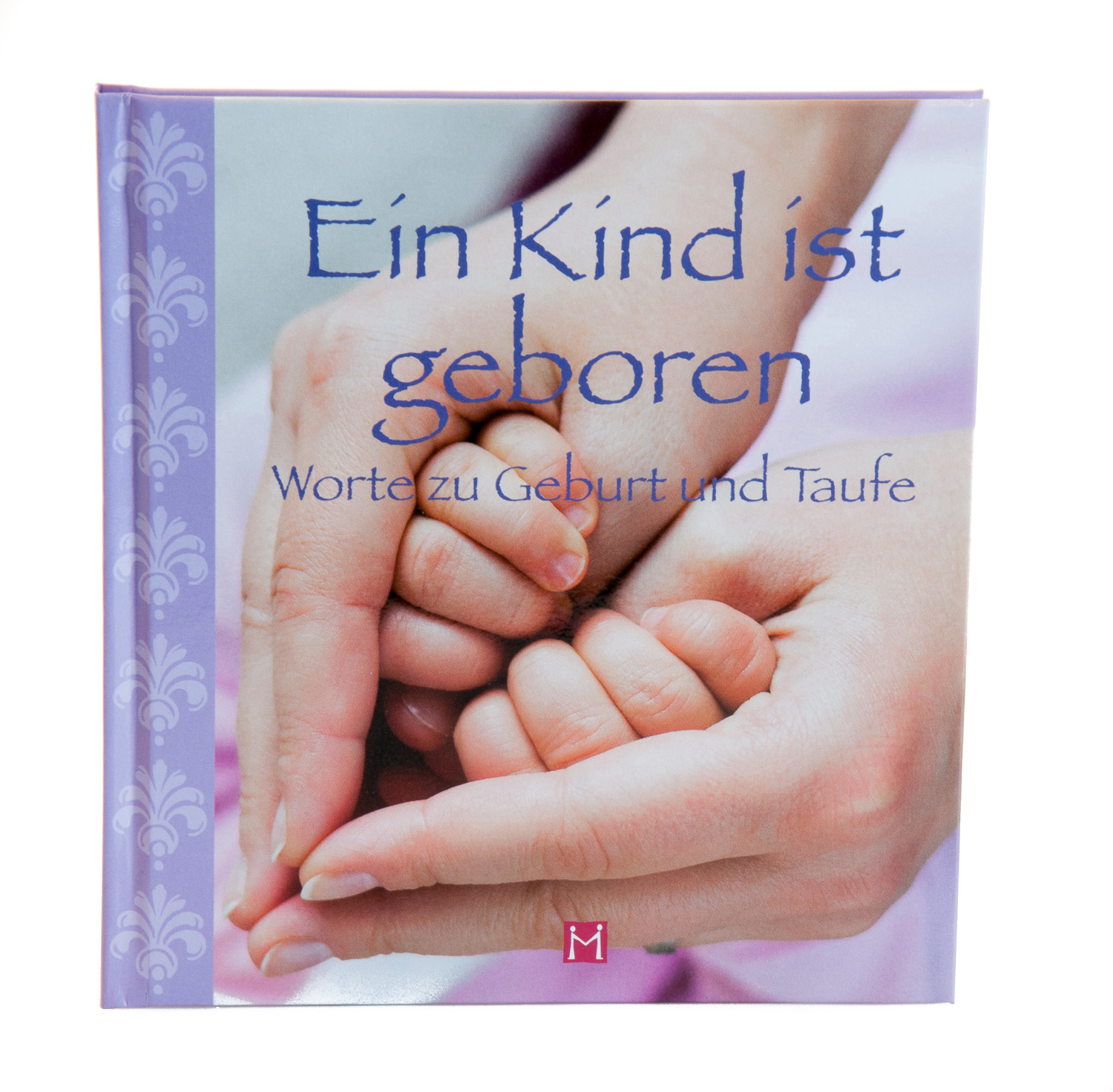 Geschenkbuch - Ein Kind ist geboren