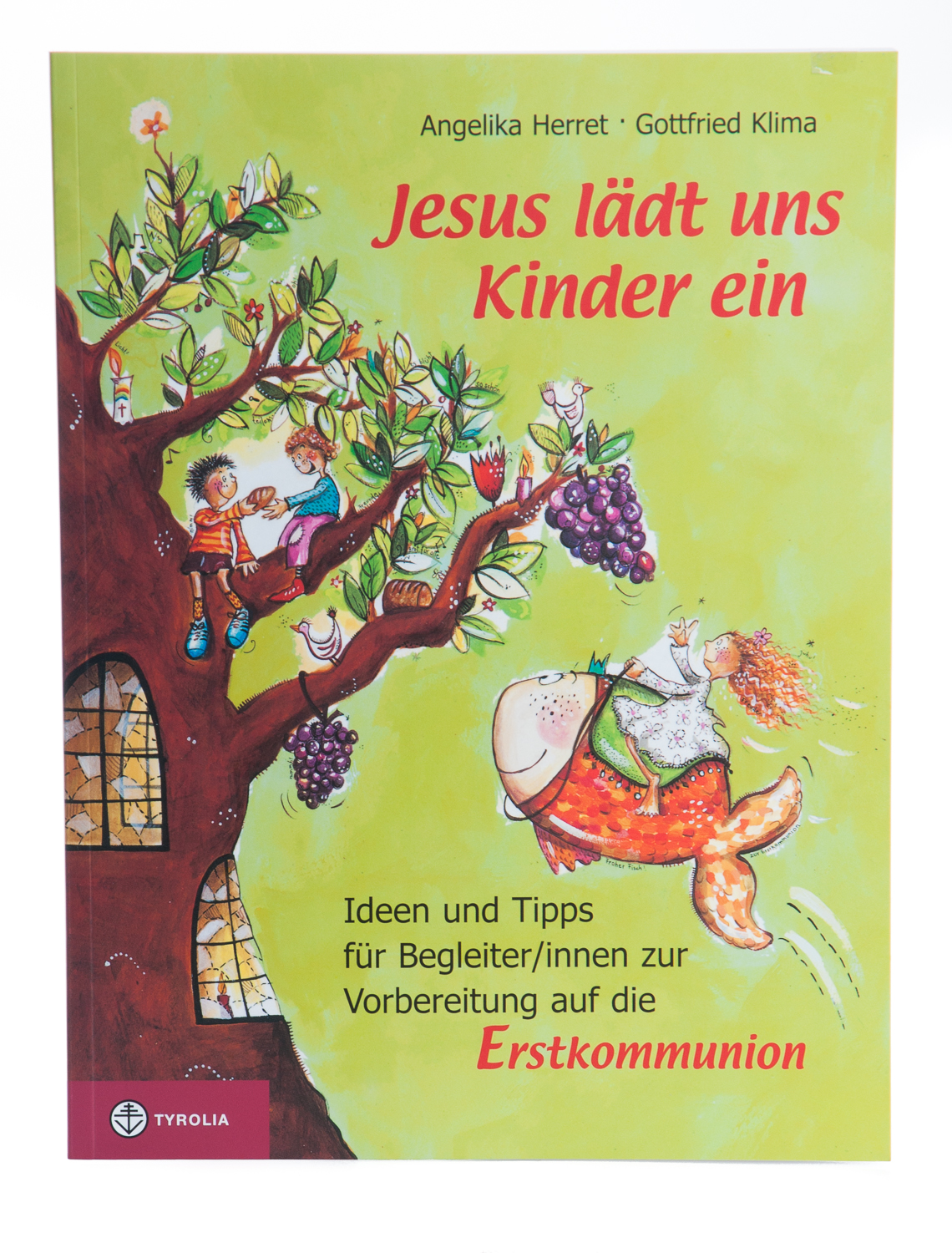 Praxisleitfaden zur Erstkommunion - Jesus lädt uns Kinder ein