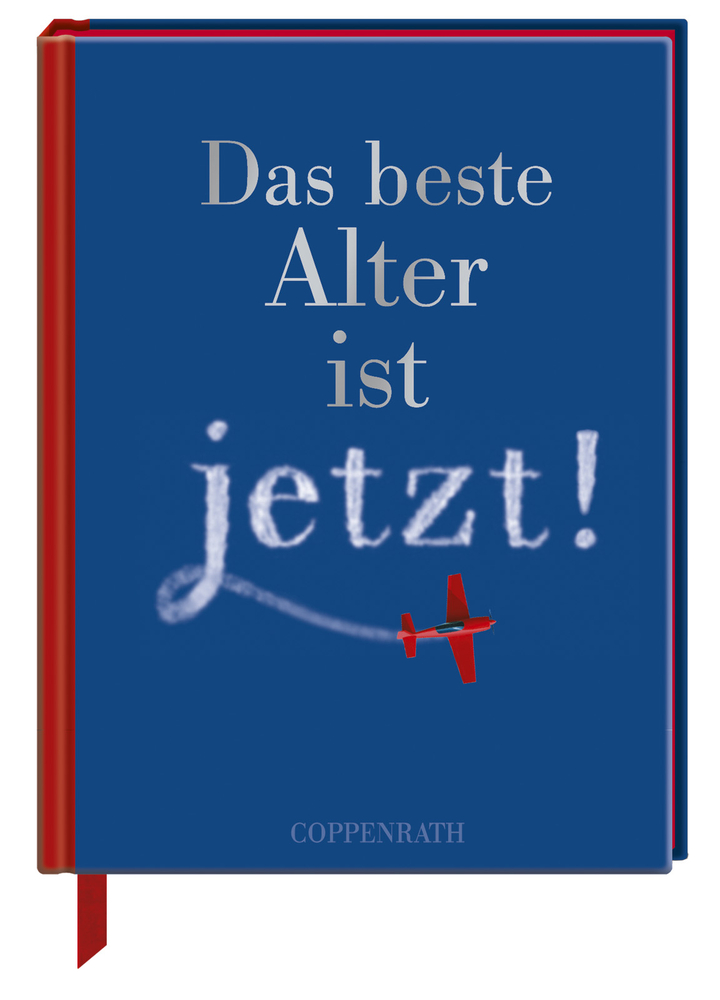 Geschenkbuch - Das beste Alter ist jetzt