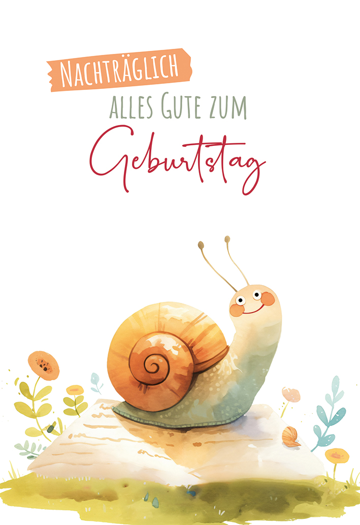 Geburtstagskarte - Nachträglich alles Gute zum Geburtstag