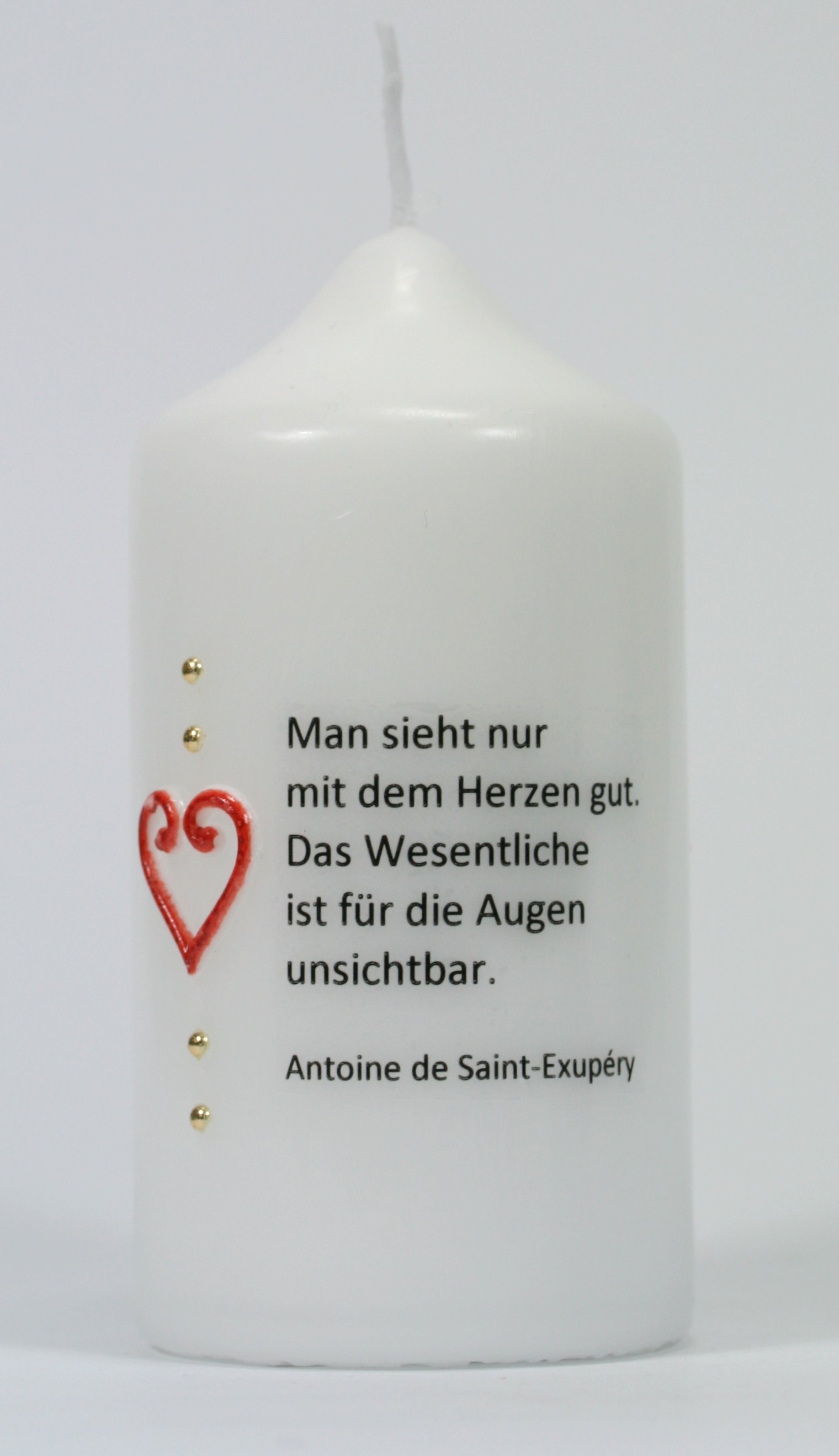 Spruchkerze  - Man sieht nur mit dem Herzen gut... Spruchkerze  - Man sieht nur mit dem Herzen gut...