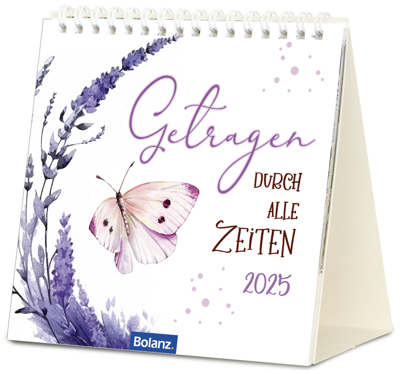 Tischkalender - Getragen durch alle Zeiten & 2025 Tischkalender - Getragen durch alle Zeiten & 2025