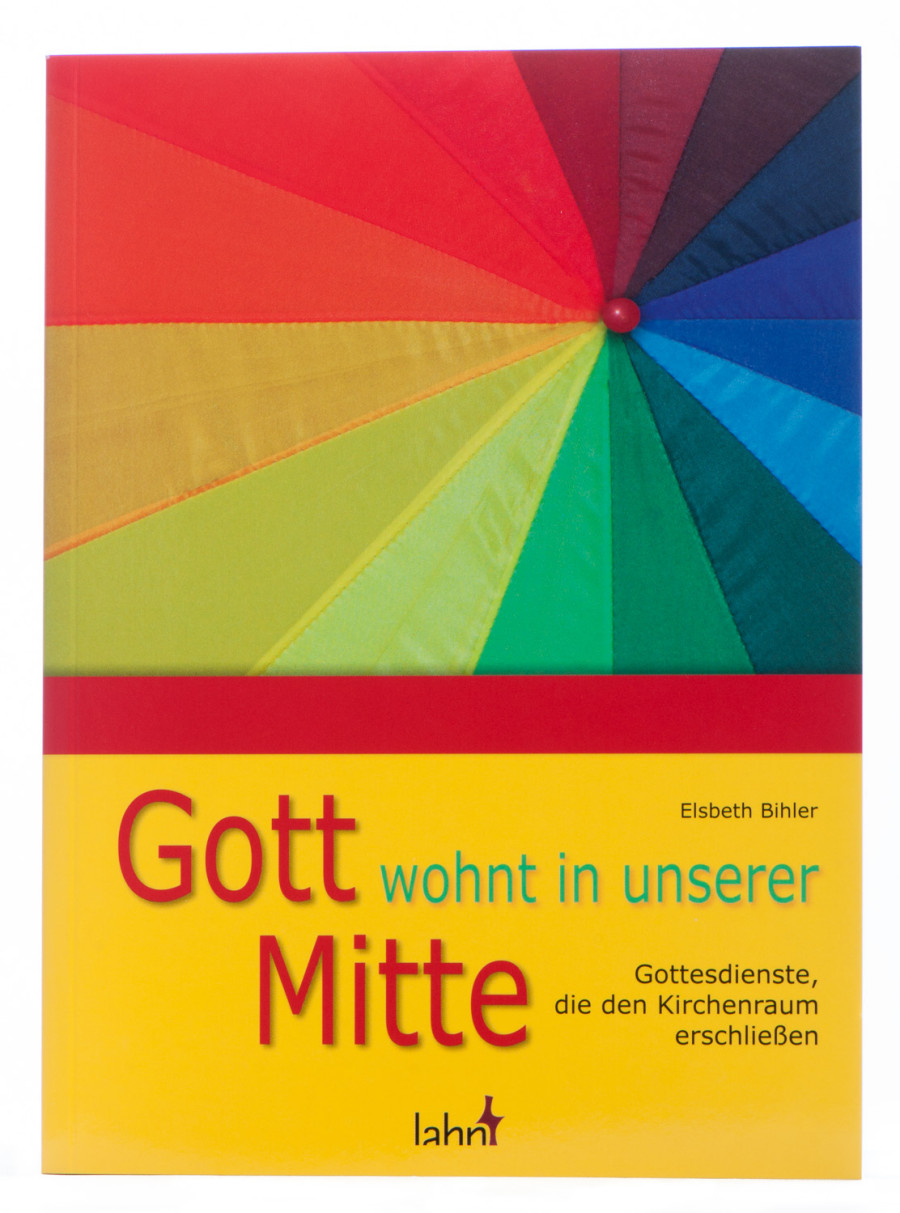 Praxisleitfaden - Gott wohnt in unserer Mitte