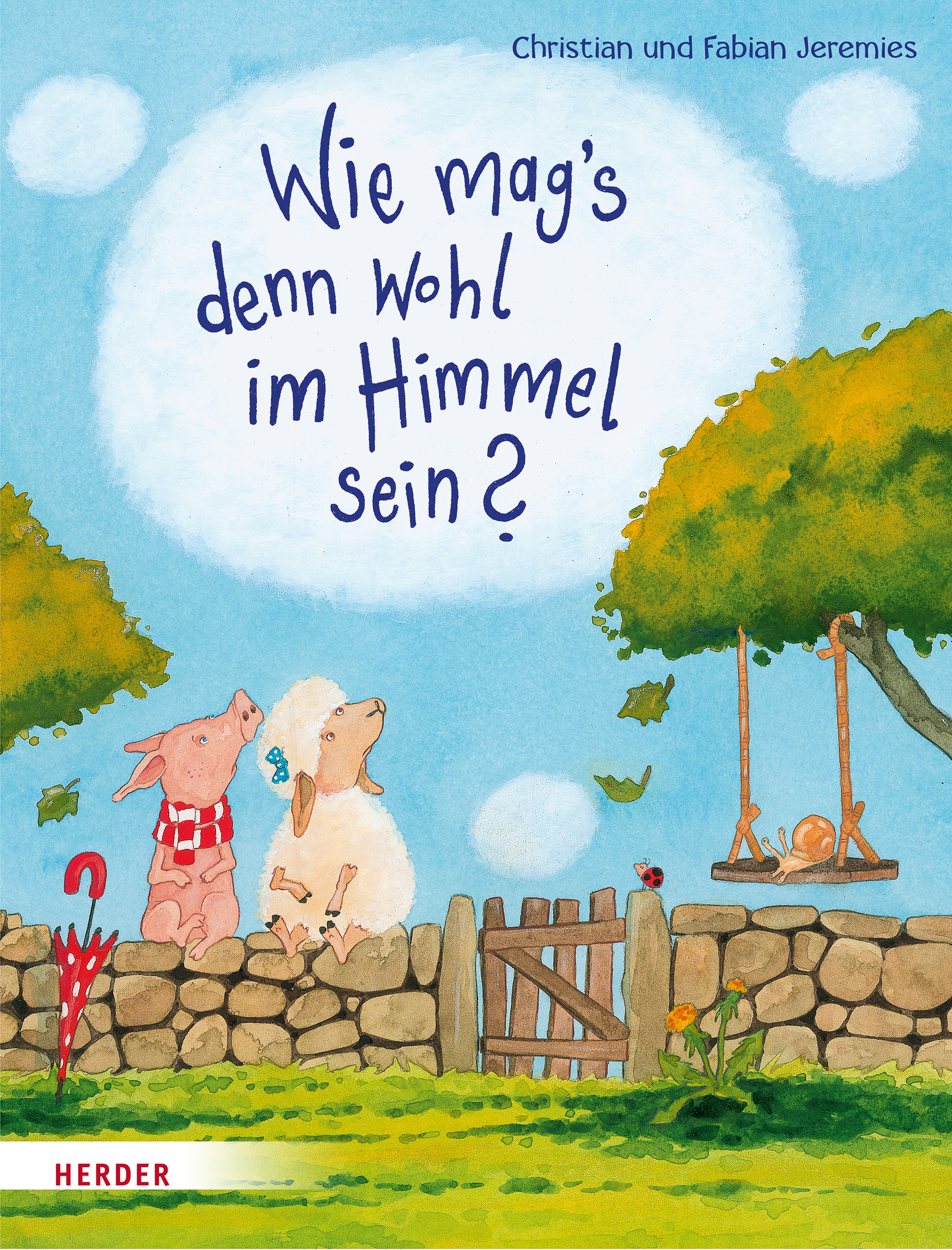 Kinderbuch - Wie mag´s denn wohl im Himmel sein?