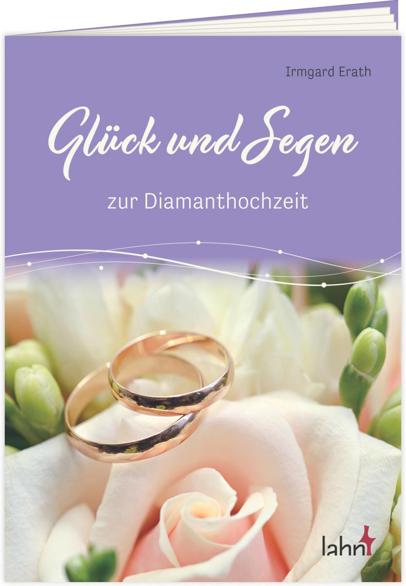 Geschenkheft zur Diamanthochzeit - Glück und Segen  Geschenkheft zur Diamanthochzeit - Glück und Segen