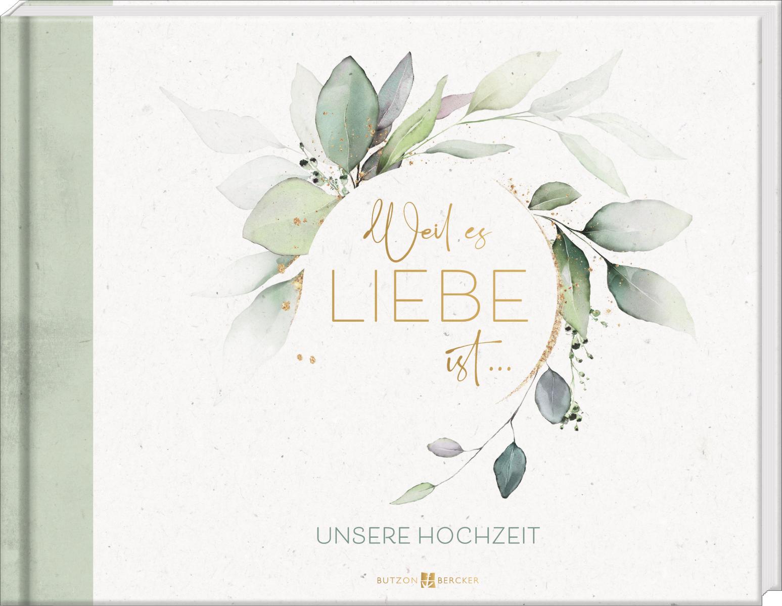 Geschenkbuch zur Hochzeit - Weil es Liebe ist . . .