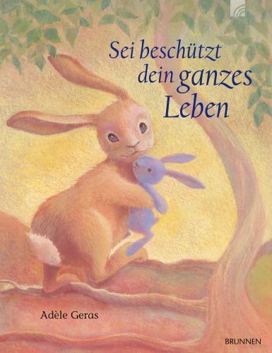 Kinderbuch - Sei beschützt dein ganzes Leben